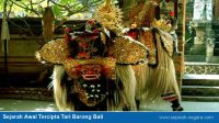 Sejarah Awal Tercipta Tari Barong Bali